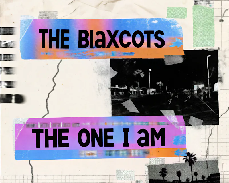 The Blaxcots - The One I Am single cover.